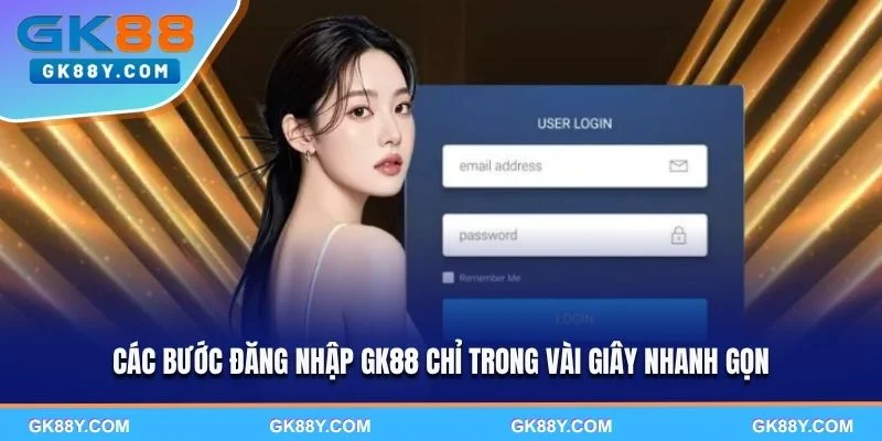 cac-buoc-dang-nhap-gk88-chi-trong-vai-giay-nhanh-gon