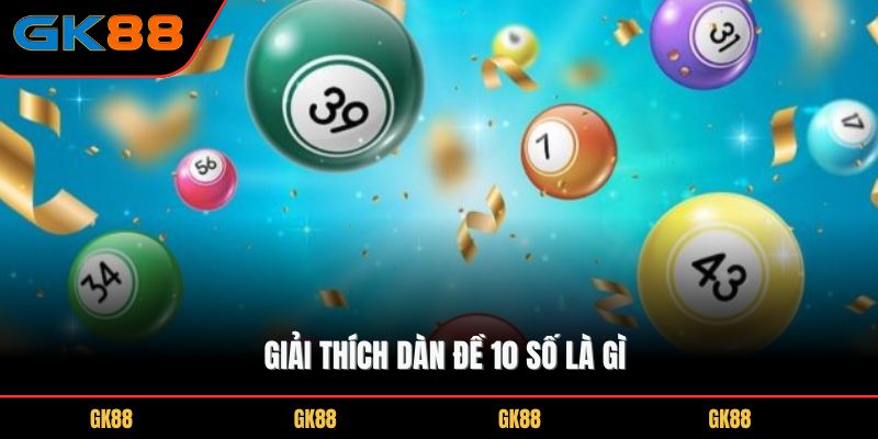 giai-thich-dan-de-10-so-la-gi