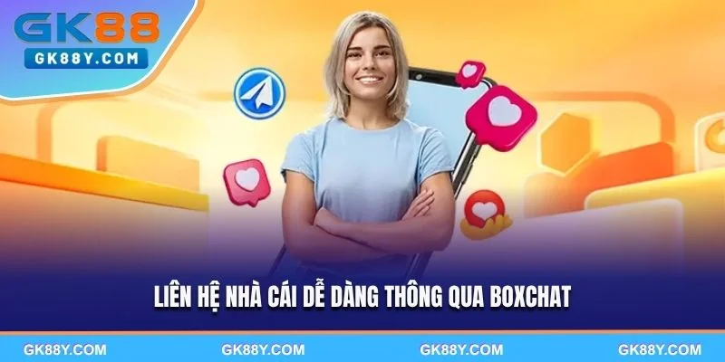 lien-he-nha-cai-de-dang-thong-qua-boxchat