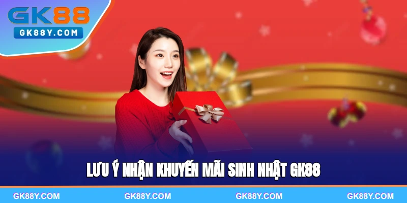 luu-y-nhan-khuyen-mai-sinh-nhat-gk88
