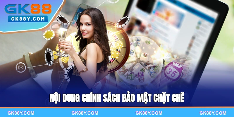 noi-dung-chinh-sach-bao-mat-chat-che