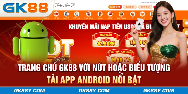 trang-chu-gk88-voi-nut-hoac-bieu-tuong-tai-app-android-noi-bat